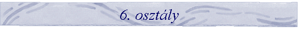 6. osztly