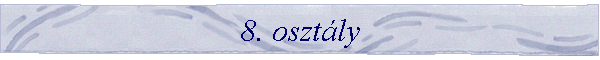 8. osztly